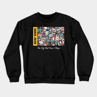 New York New York City That Never Sleeps Crewneck Sweatshirt